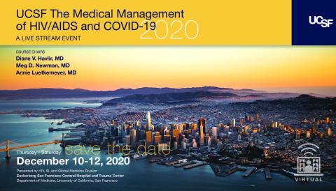 Promotional image of the San Francisco peninsula at sunset with the text, "UCSF The Medical Management of HIV/AIDS and COVID-19 2020" A live stream event.
